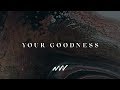 Your Goodness