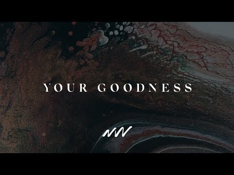 Thumbnail for Your Goodness video