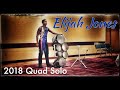 Elijah Jones Quad Solo 2018 I&E  3rd Place
