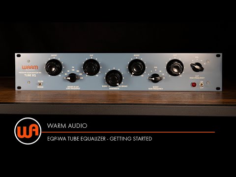 Warm Audio // EQP-WA Tube Equalizer "Getting Started"