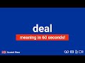 DEAL - Meaning and Pronunciation