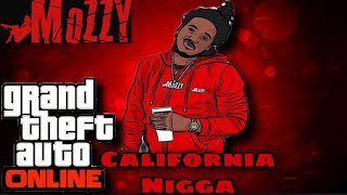 GTA 5 Mozzy - California Nigga (Ft Gta5_Dee) (Official Music Video)