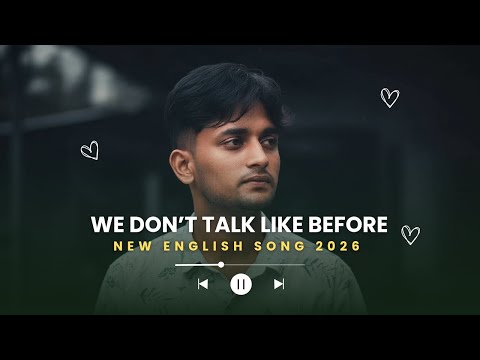 We Don’t Talk Like Before – Emotional Indie Pop Song | Sad Love Song 2026