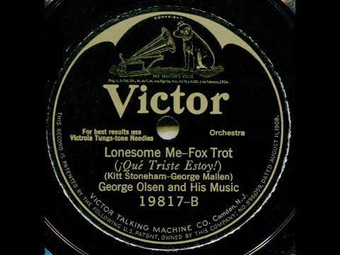 Lonesome Me--George Olsen and His Music, 1925
