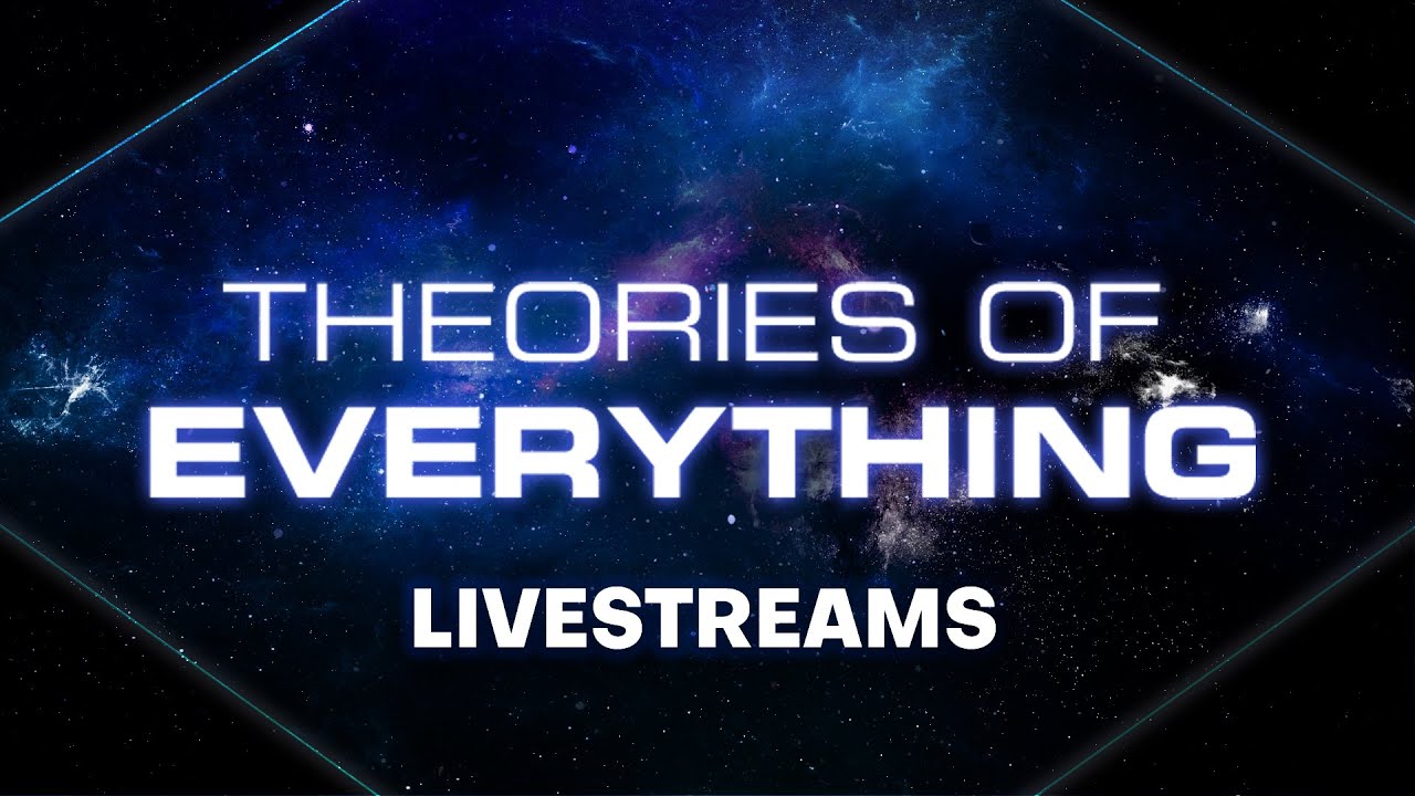 Theory of Everything Livestreams with Amazing Guests