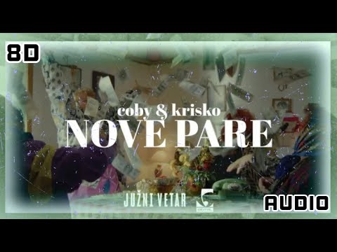 COBY X KRISKO - NOVE PARE | 8D AUDIO [USE HEADPHONES] 🎧