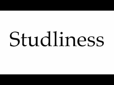 How to Pronounce Studliness