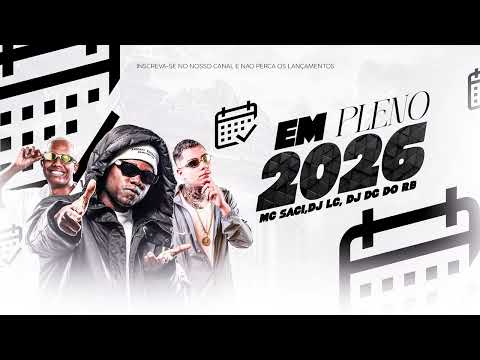 MC SACI - EM PLENO 2026 (DJ LC E  DJ DG DO RB)