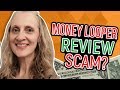 Money Looper Review - Clickbank Product Scam Or Legit?