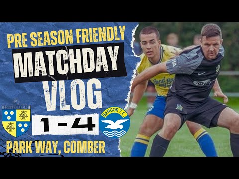 Comber Rec vs Bangor FC| Pre Season Matchday Vlog| July 29th 2025. 
