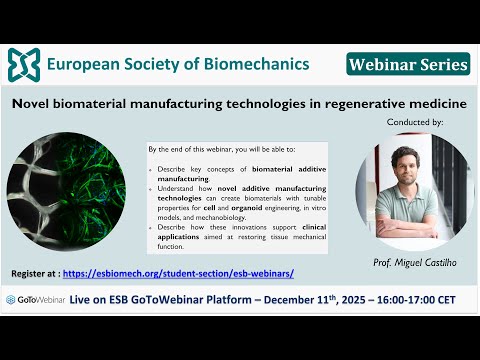 ESB Webinar Series - No. 23 - Novel Biomaterial Manufacturing Technologies in Regenerative Medicine