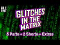 Glitches In The Matrix Complete Edition 2025