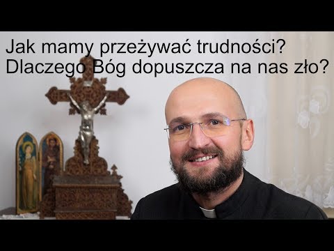 [SdR:04] Dlaczego Bóg dopuszcza na nas zło i cierpienie?