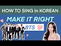 Sing Along Tutorial How To Sing Make It Right By BTS Learn Korean Lyrics