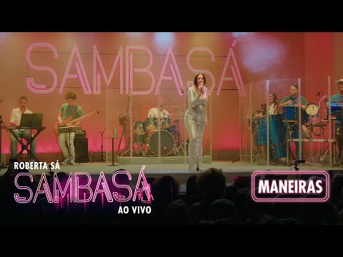 Roberta Sá - Maneiras | Show Sambasá - Ao Vivo