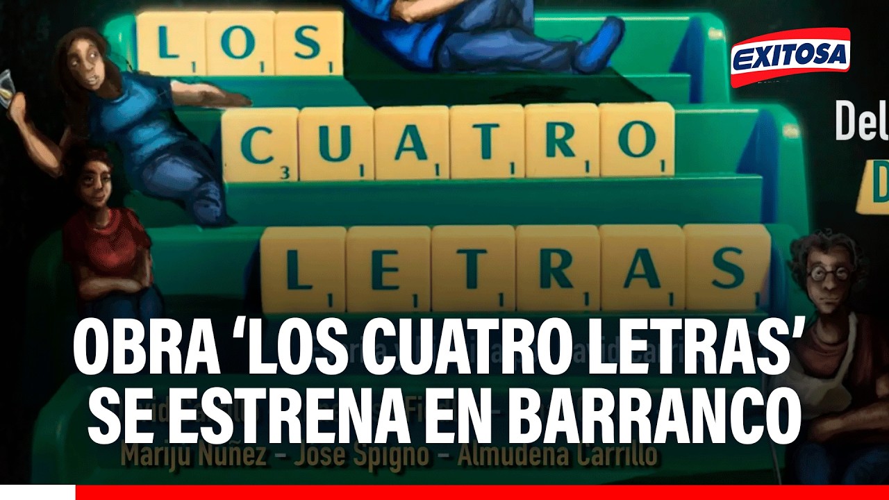 🔴🔵 Obra ‘Los cuatro letras’ de David Carrillo se estrena en el Teatro Racional de Barranco