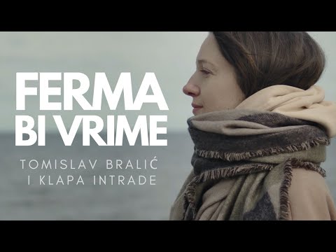 Ferma bi vrime - Tomislav Bralić i klapa Intrade (lyrics video)