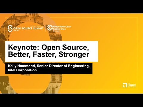 Keynote: Open Source, Better, Faster, Stronger - Kelly Hammond, Intel