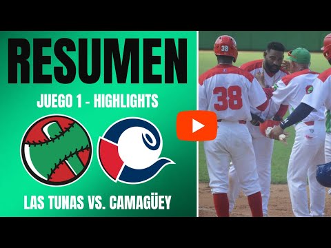 🔴 Las Tunas 🆚 Camagüey | Serie Nacional 64 | Resumen Juego 1