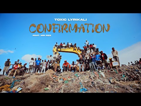 TOXIC LYRIKALI - CONFIRMATION FEAT. MR REE (OFFICIAL VIDEO)