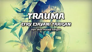 Download lagu EFRY EJAYANI TARIGAN - Trauma | Lirik Lagu Karo mp3