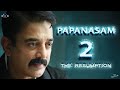 Papanasam 2 Imaginary Trailer 2021 Kamal Haasan Jeethu Joseph Ghibran Cuts Raja Prasanth