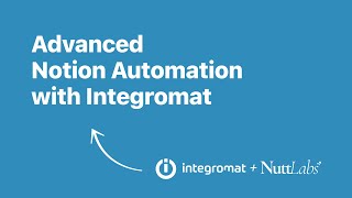  - Advanced Notion Automation with Integromat