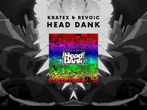 Revoic & Kratex - Head Dank (Free Download )