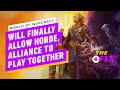 World of Warcraft Will Finally Allow Horde, Alliance to Play Together - IGN Daily Fix