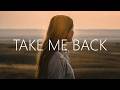 Kygo, Max McNown - Take Me Back (Lyrics)