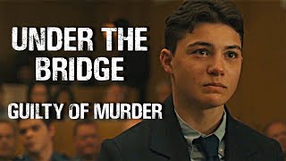 Under The Bridge S01e07 | Guilty of Murder