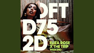 Eliza Rose ft The Trip - Weekend video
