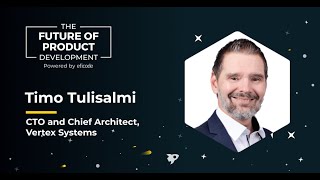 Future Success: Building the Capabilities | Timo Tulisalmi | Future of Product Development