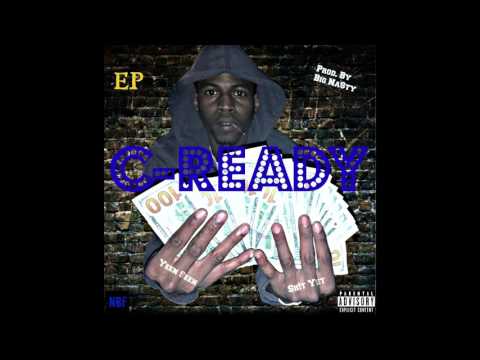 C-Ready - Thumb Through Dem Bands  [Prod. By Big Na$ty]