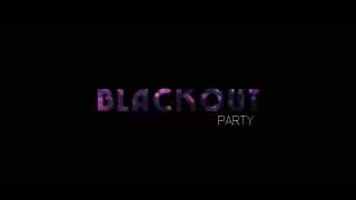 Blackout Party - Teaser II - 2014