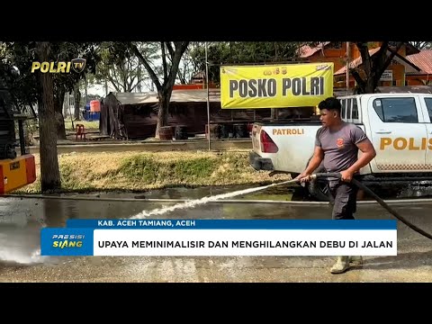 POLRI TURUN BERSIHKAN &amp; SIRAM JALAN PROTOKOL PASCABANJIR ACEH TAMIANG PICU ISPA