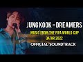 Jung Kook - Dreamers | Music From The FIFA World Cup Qatar 2022 | Official Soundtrack (Lyrics)