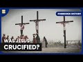 Did Jesus Really Die On The Cross Forbidden History S07 EP06