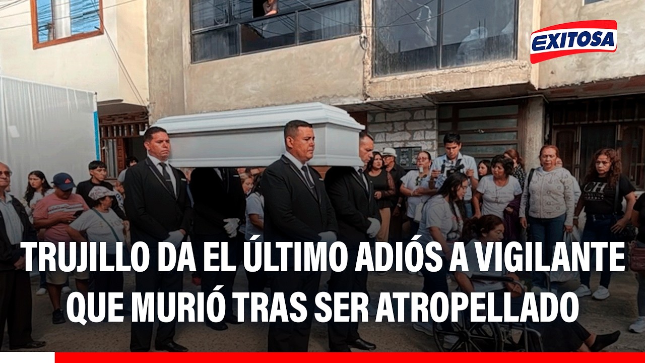 🔴🔵 Trujillo da el último adiós a vigilante que murió tras ser atropellado por conductora ebria