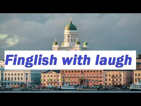 Finglish with laugh. Learn Finnish with fun and humour. Translate Finnish news