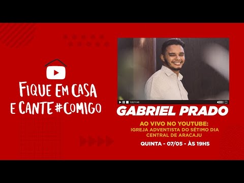 #FiqueEmCasa e #Cante Com #Gabriel Prado - Adventistas Aracaju
