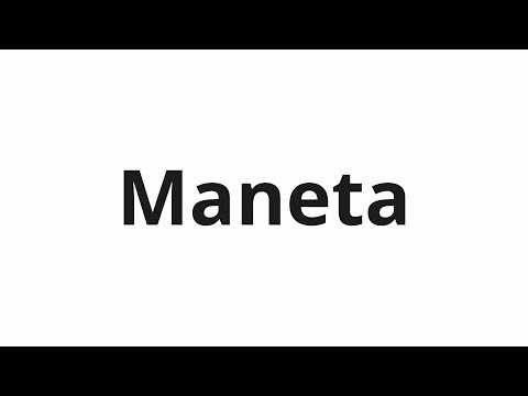 How to pronounce Maneta
