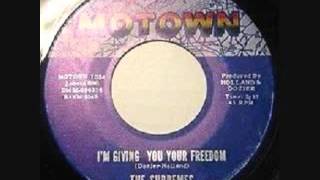 The Supremes  -   I&#39;m Giving You Your Freedom