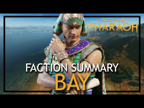 Bay Faction Summary in Total War: Pharaoh