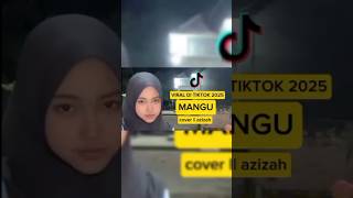 Download lagu azizah viral di tiktok!! cover mangu versi koplo mp3