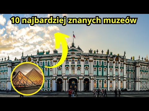 10 najbardziej znanych muzeów #museum #art #gallery #facts 