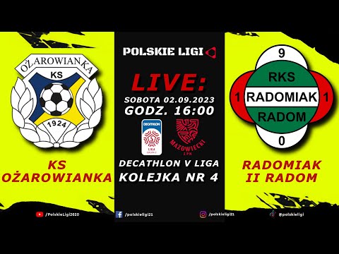 LIVE: KS OŻAROWIANKA - RADOMIAK II RADOM