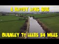 a bloody long ride.....54 miles from burnley to Leeds along the Leeds to Liverpool canal.
