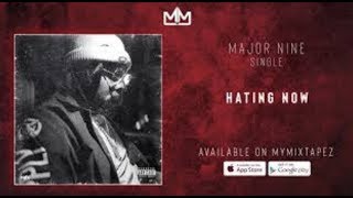 MajorNine - Hating Now (Official Audio)