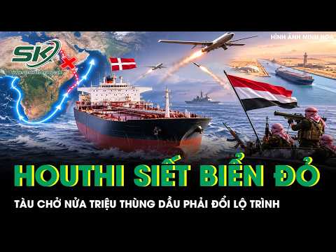 Houthi siết gọng kìm Biển Đỏ, tàu chở 500.000 thùng dầu phải đổi lộ trình khẩn cấp